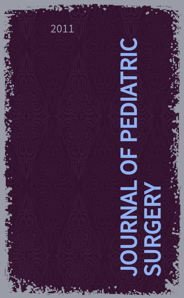 Journal of pediatric surgery : Official journal of surgical sect. of the American acad. of pediatrics, Brit. association of paediatric surgeons, American pediatric surgical association etc. Vol. 46, № 9