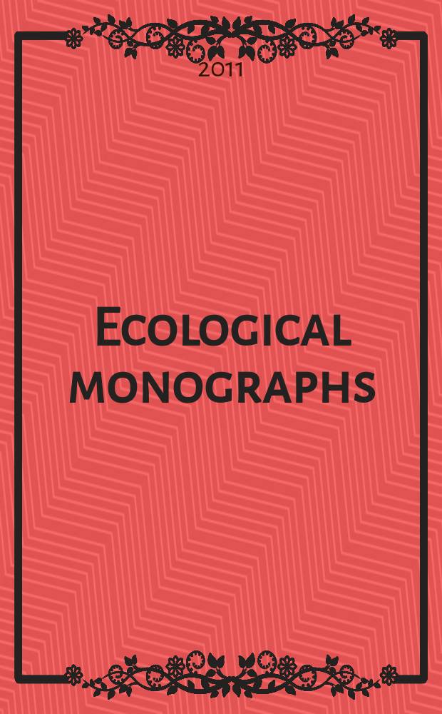 Ecological monographs : A quarterly journal for all phases of biology Official organ of the Ecological society of America. Vol. 81, № 2