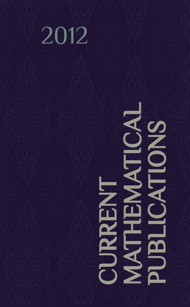 Current mathematical publications : Publ. by the Amer. mathem. society. 2012, № 1