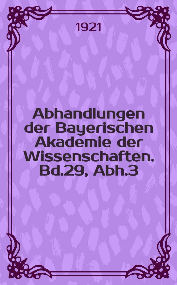 Abhandlungen der Bayerischen Akademie der Wissenschaften. Bd.29, Abh.3 : Die Biegungsflächen einer gegebenen Fläche