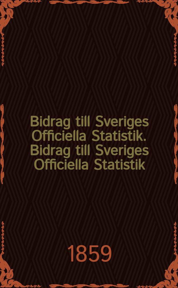 Bidrag till Sveriges Officiella Statistik. Bidrag till Sveriges Officiella Statistik