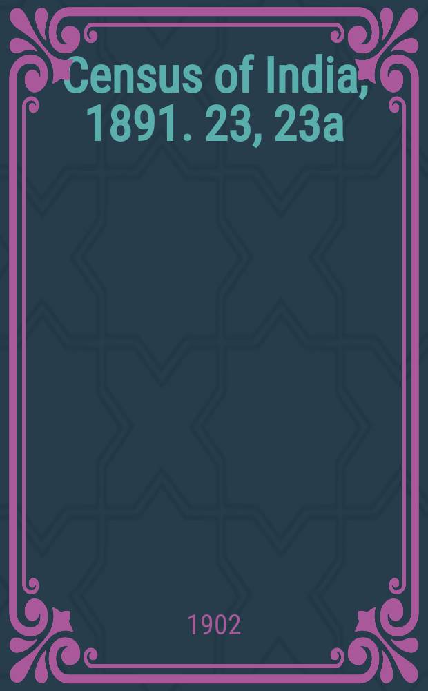 Census of India, 1891. 23, 23a : Kashmir