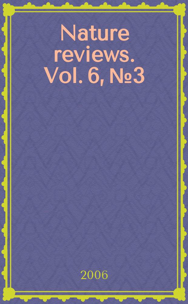 Nature reviews. Vol. 6, № 3