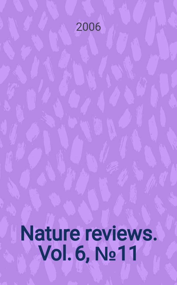 Nature reviews. Vol. 6, № 11
