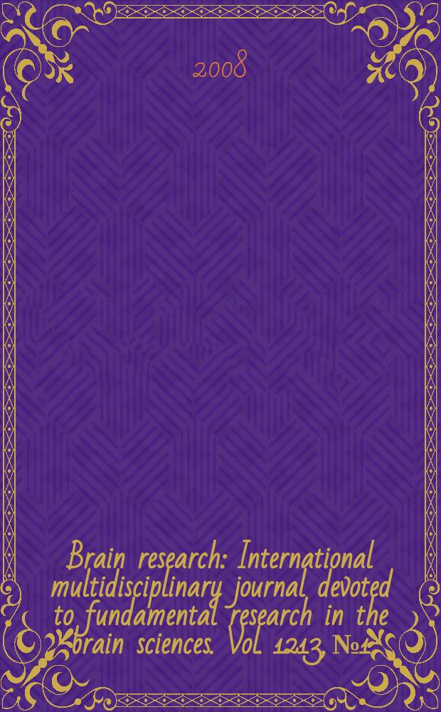 Brain research : International multidisciplinary journal devoted to fundamental research in the brain sciences. Vol. 1213, № 1