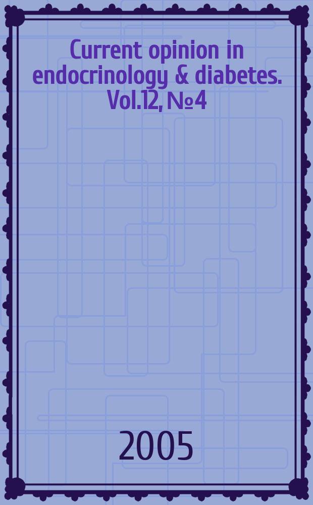 Current opinion in endocrinology & diabetes. Vol.12, № 4