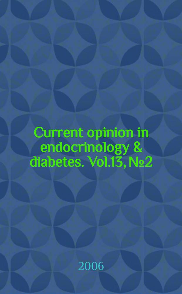 Current opinion in endocrinology & diabetes. Vol.13, № 2