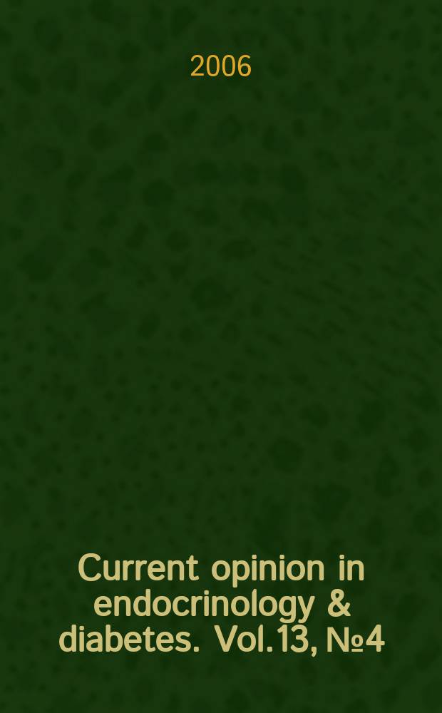 Current opinion in endocrinology & diabetes. Vol.13, № 4