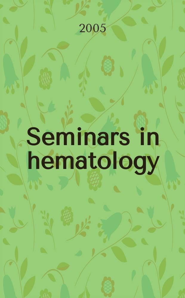 Seminars in hematology : A topical journal on subjects of current importance in clinical hematology and related fields, devoted to making the present states of such topics and the results of new investigations readily available to the practicing physician. Vol.42, №4 : Chronic myeloproliferative disorders