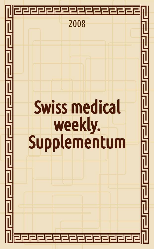 Swiss medical weekly. Supplementum : Joint annual meeting SGR/SGRMR 2008, September 18/19 2008, Zurich