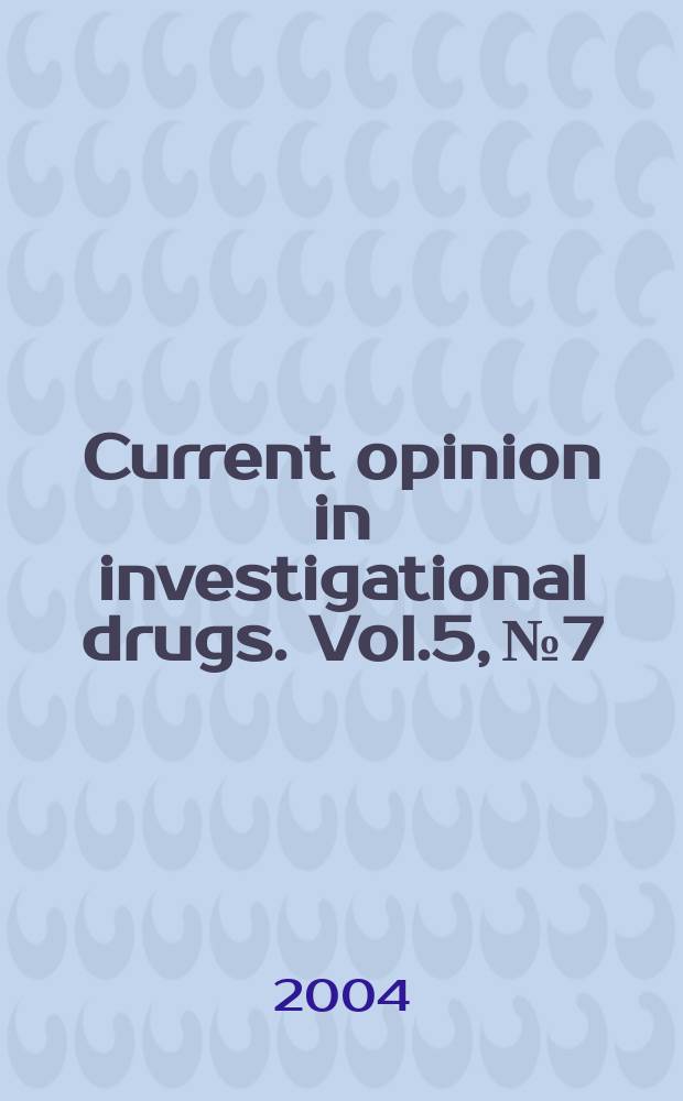 Current opinion in investigational drugs. Vol.5, № 7