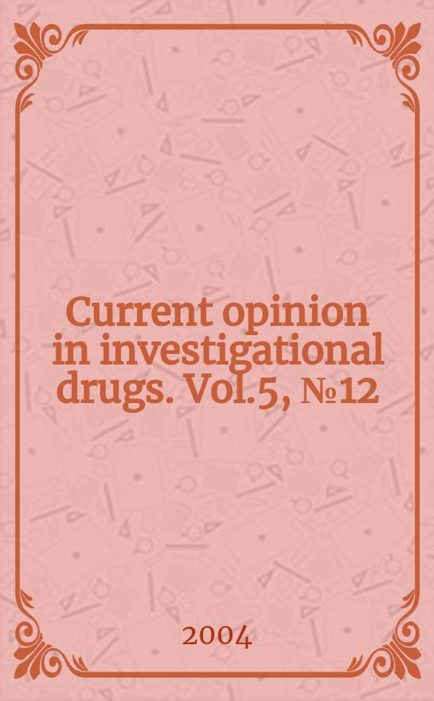 Current opinion in investigational drugs. Vol.5, № 12