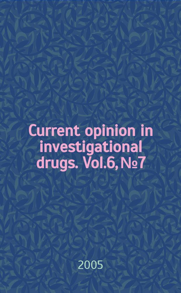 Current opinion in investigational drugs. Vol.6, № 7