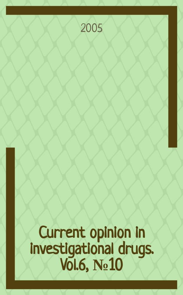 Current opinion in investigational drugs. Vol.6, № 10