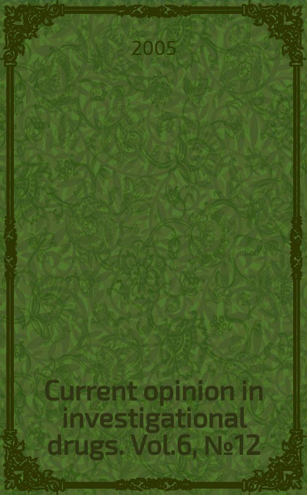 Current opinion in investigational drugs. Vol.6, № 12