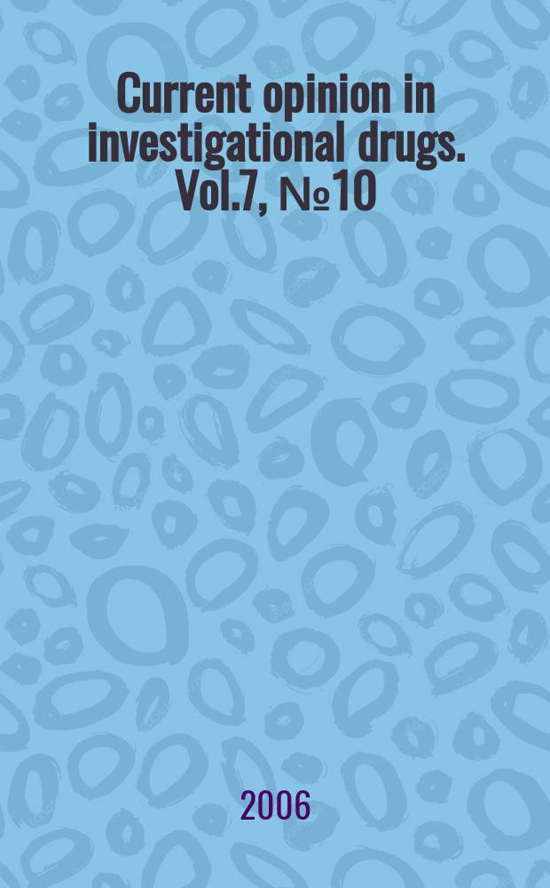 Current opinion in investigational drugs. Vol.7, № 10