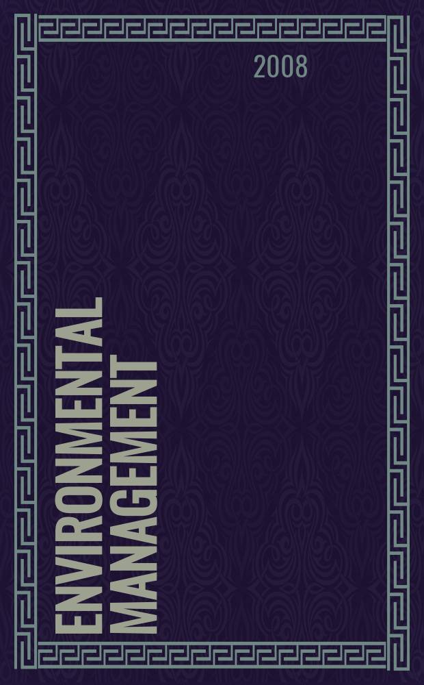 Environmental management : An intern. j. for decision makers a. scientists. Vol. 42, № 1