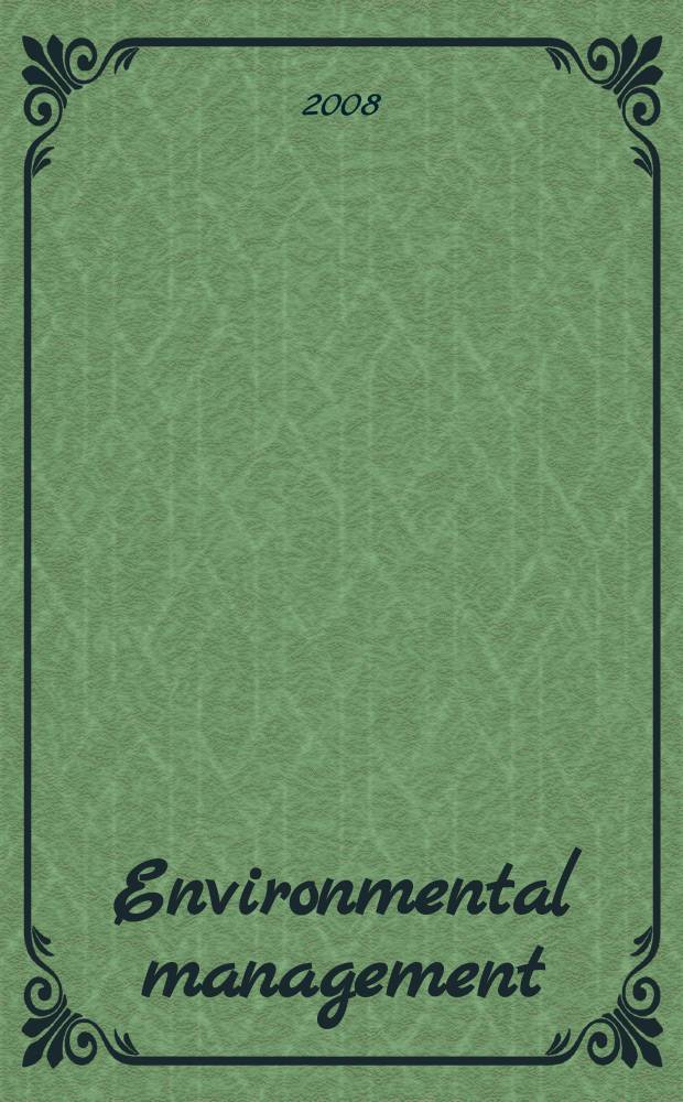 Environmental management : An intern. j. for decision makers a. scientists. Vol. 42, № 3