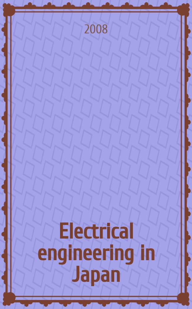 Electrical engineering in Japan : A transl. of the Denki Gakkai Ronbunshi (Transactions of the Inst. of electrical engineering in Japan). Vol. 164, № 3