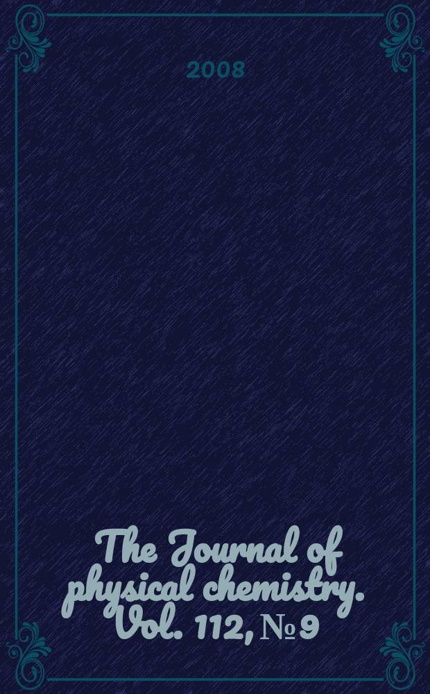 The Journal of physical chemistry. Vol. 112, № 9