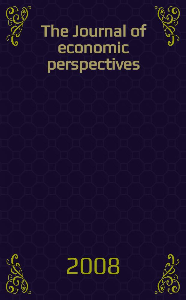 The Journal of economic perspectives : A j. of the Amer. econ. assoc. Vol. 22, № 1