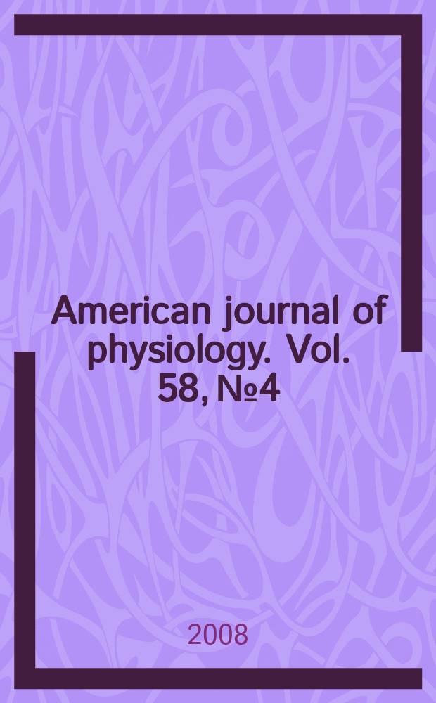 American journal of physiology. Vol. 58, № 4