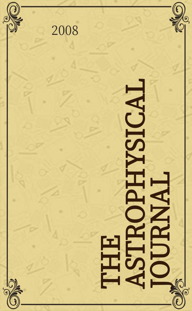 The Astrophysical journal : An international review of spectroscopy and astronomical physics. Vol. 677, № 2, pt 1