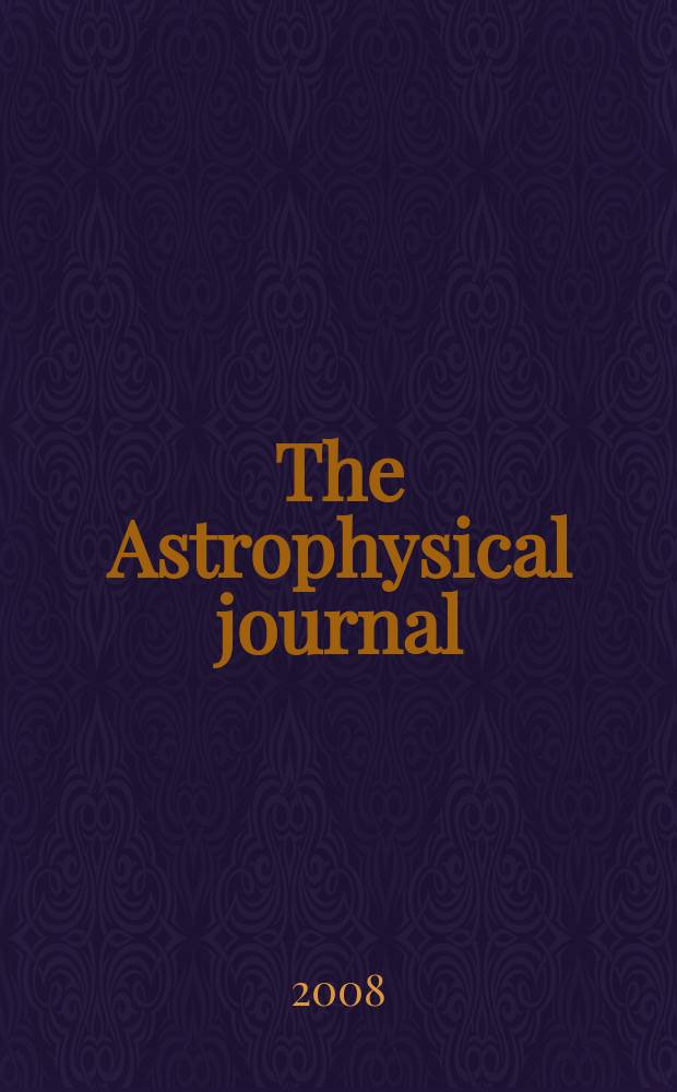 The Astrophysical journal : An international review of spectroscopy and astronomical physics. Vol. 677, № 2, pt 2