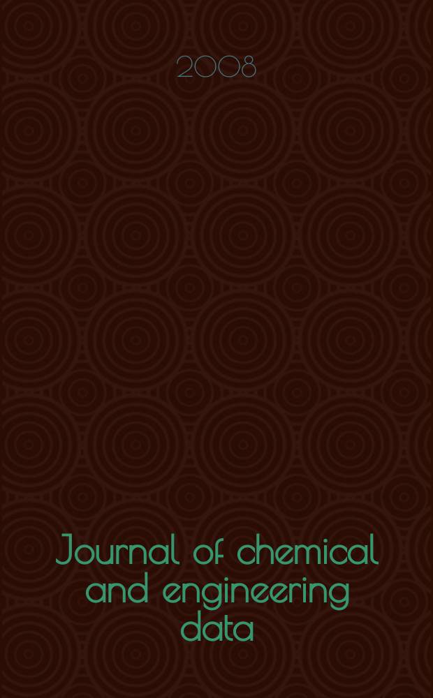 Journal of chemical and engineering data : A publ. of the American chemical soc. Vol. 53, № 9