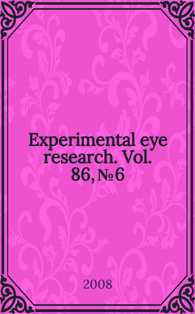 Experimental eye research. Vol. 86, № 6