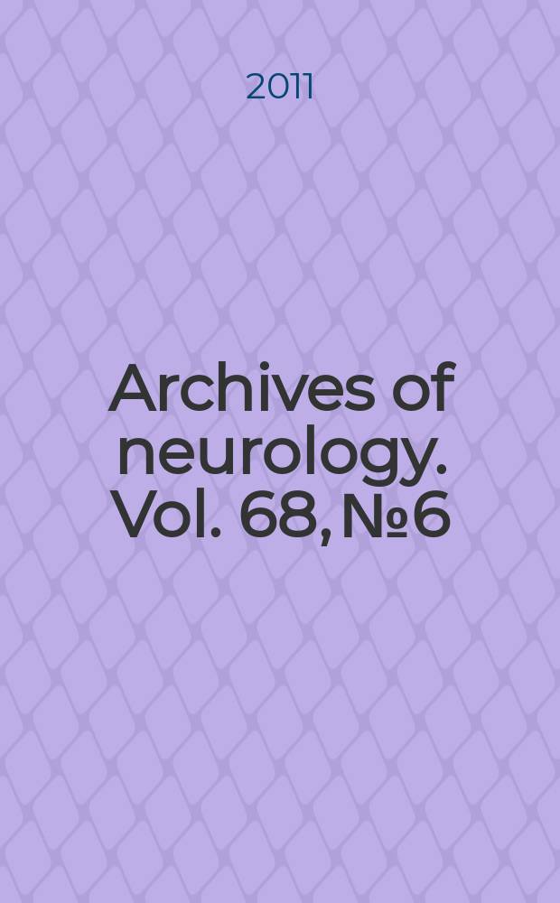 Archives of neurology. Vol. 68, № 6