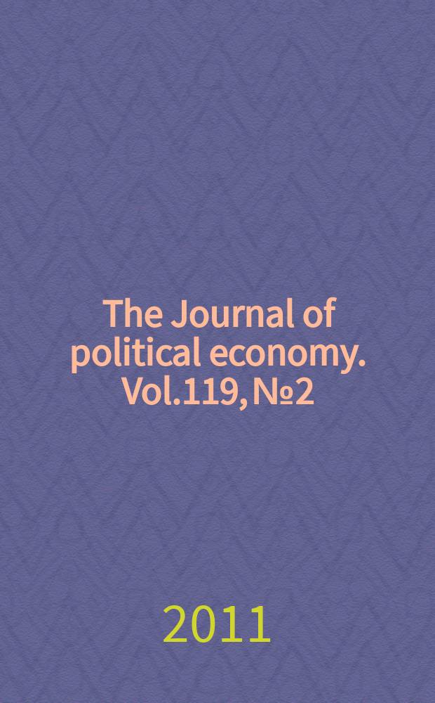 The Journal of political economy. Vol.119, № 2
