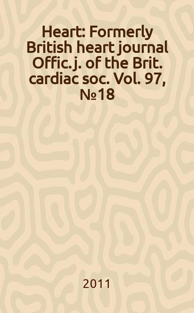 Heart : Formerly British heart journal Offic. j. of the Brit. cardiac soc. Vol. 97, № 18