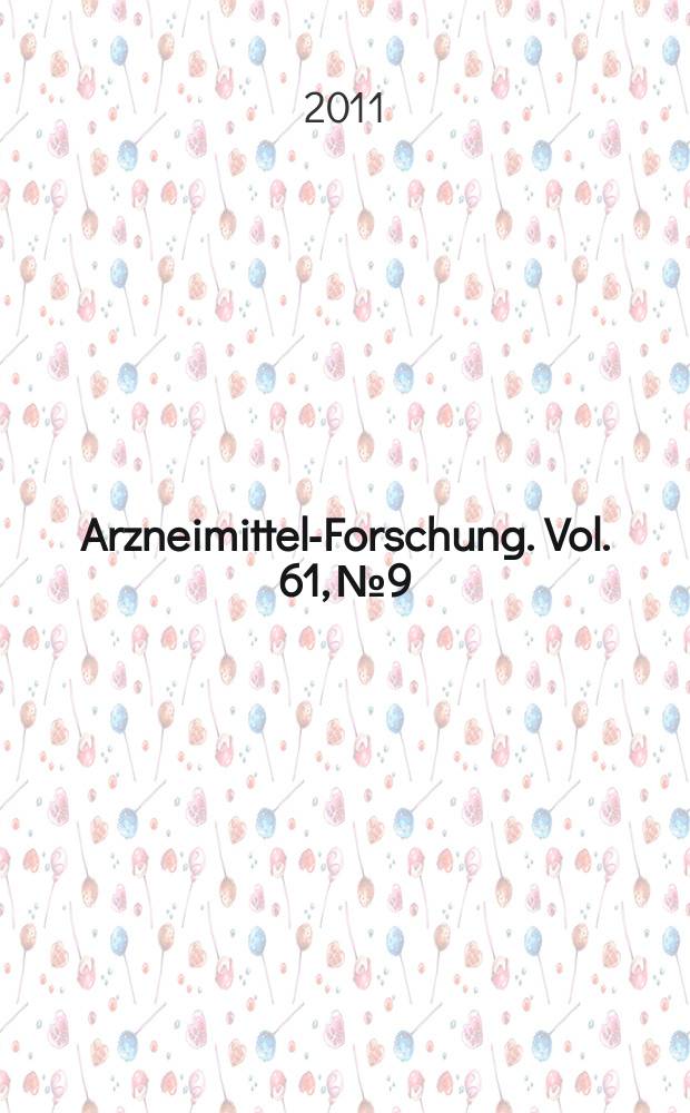 Arzneimittel-Forschung. Vol. 61, № 9