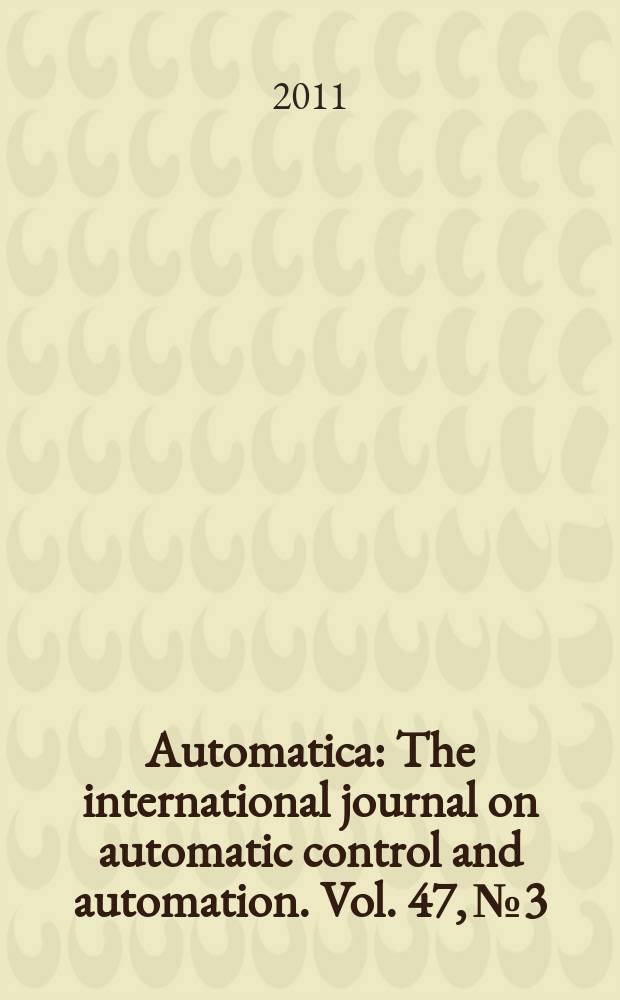 Automatica : The international journal on automatic control and automation. Vol. 47, № 3