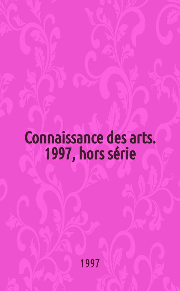 Connaissance des arts. 1997, hors série : Bibliothèque nationale de France