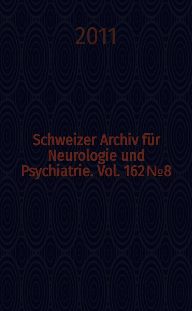 Schweizer Archiv für Neurologie und Psychiatrie. Vol. 162 № 8