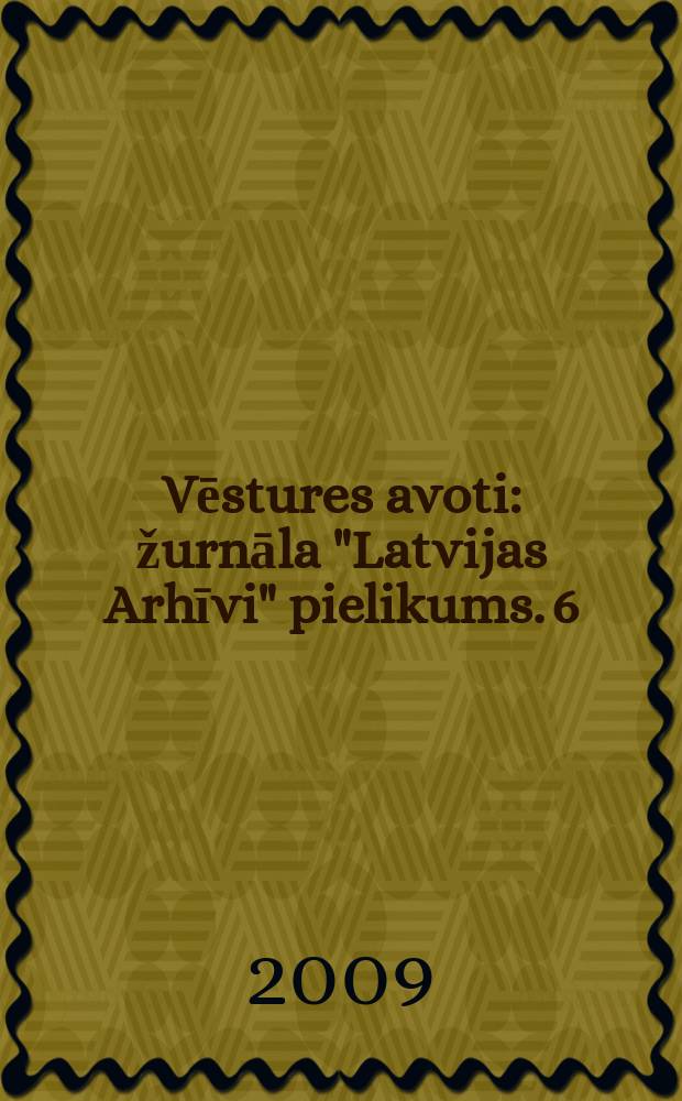 Vēstures avoti : žurnāla "Latvijas Arhīvi" pielikums. 6 : Smoļenskas-Rīgas aktis, 13. gs.-14. gs. pirmā puse