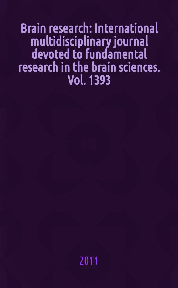 Brain research : International multidisciplinary journal devoted to fundamental research in the brain sciences. Vol. 1393