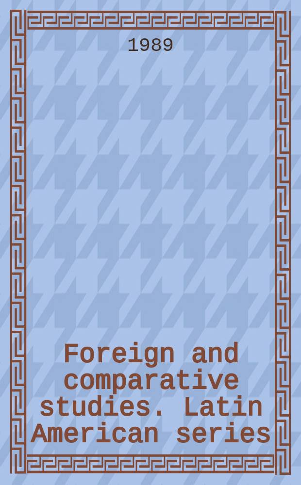 Foreign and comparative studies. Latin American series = Иностранные и сравнительные исследования. Серия Латинская Америка
