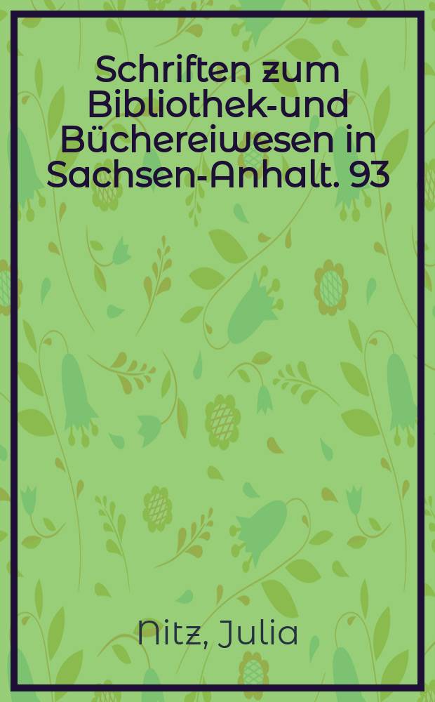 Schriften zum Bibliotheks- und Büchereiwesen in Sachsen-Anhalt. 93 : Katalog zur Bibliothek des halleschen Anglisten Hans Weyhe (1920-1953 Professor an der Universität Halle) = Каталог библиотеки Галле англиста Ханса Вейхе (1920 - 1953 профессора университета Галле)