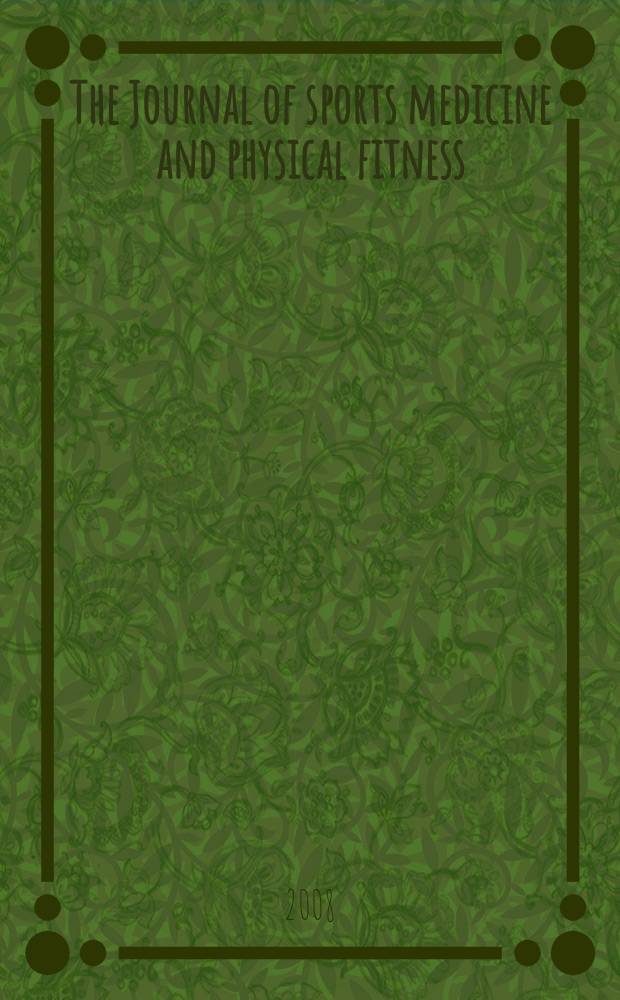 The Journal of sports medicine and physical fitness : Offic. journal of the Federation internationale de médicine sportive. Vol. 48, № 3