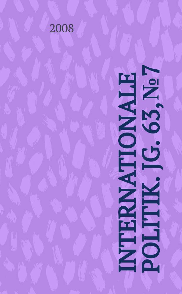 Internationale Politik. Jg. 63, № 7/8