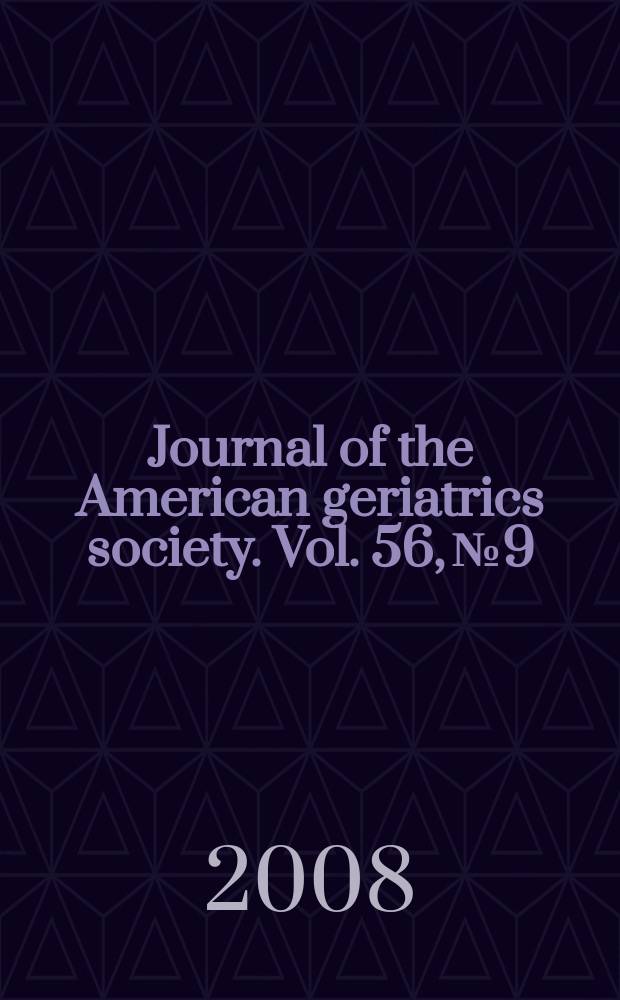 Journal of the American geriatrics society. Vol. 56, № 9
