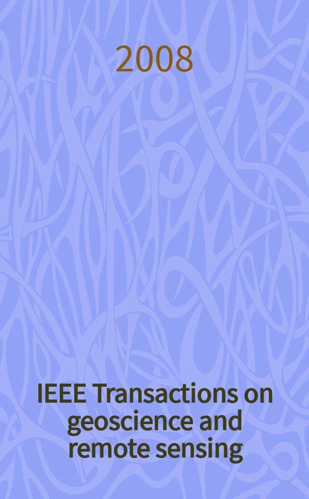 IEEE Transactions on geoscience and remote sensing : A publ. of the IEEE geoscience a. remote sensing soc. Vol. 46, № 7