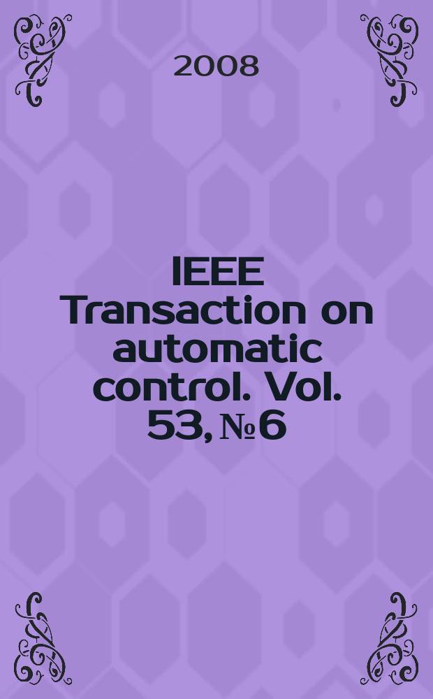 IEEE Transaction on automatic control. Vol. 53, № 6