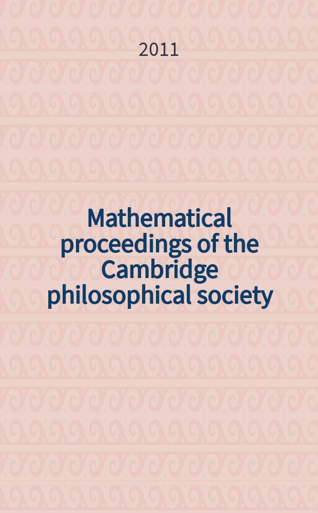 Mathematical proceedings of the Cambridge philosophical society : (Formerly Proceedings ...). Vol. 151, pt. 1