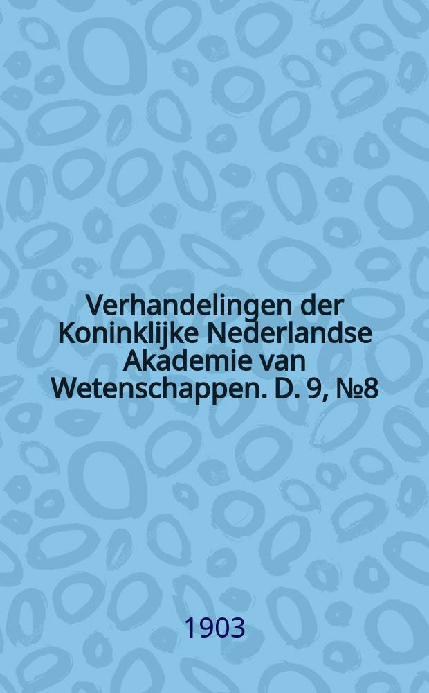 Verhandelingen der Koninklijke Nederlandse Akademie van Wetenschappen. D. 9, № 8 : Over de sympathieën en antipathieën der elementen in de stollingsgesteenten = Симбиоз и антагонизм между химическими элементами изверженных пород