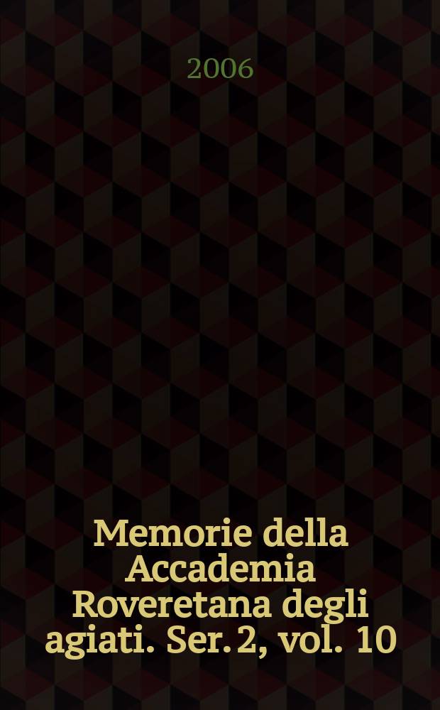 Memorie della Accademia Roveretana degli agiati. Ser. 2, vol. 10 : I classici greci e i loro commentatori = Греческие классики и их комментаторы