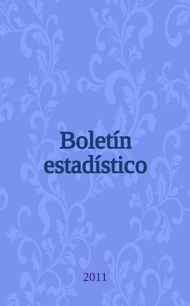 Boletín estadístico : Publicación a cargo de la Gerencia de investigaciones económicas. A. 52 2011, № 9